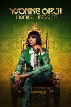 Watch Yvonne Orji: Momma, I Made It! Online Free and No Sign Up - 285 HDMovie