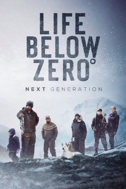 Watch Life Below Zero: Next Generation Online Free and No Sign Up - 285 HDMovie