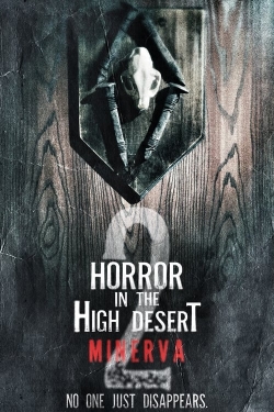 Watch Horror in the High Desert 2: Minerva Online Free and No Sign Up - 285 HDMovie