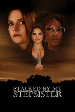 Watch Stalked by My Stepsister Online Free and No Sign Up - 285 HDMovie