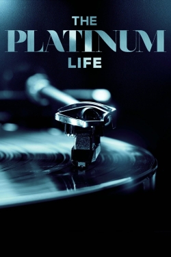 Watch The Platinum Life Online Free and No Sign Up - 285 HDMovie