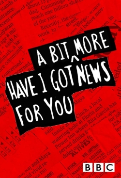 Watch Have I Got a Bit More News for You Online Free and No Sign Up - 285 HDMovie