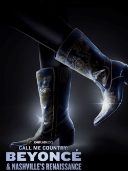 Watch Call Me Country: Beyoncé & Nashville's Renaissance Online Free and No Sign Up - 285 HDMovie