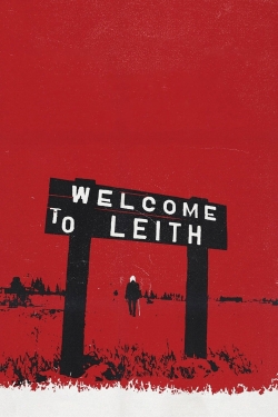 Watch Welcome to Leith Online Free and No Sign Up - 285 HDMovie