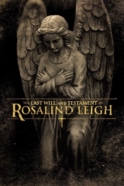 Watch The Last Will and Testament of Rosalind Leigh Online Free and No Sign Up - 285 HDMovie