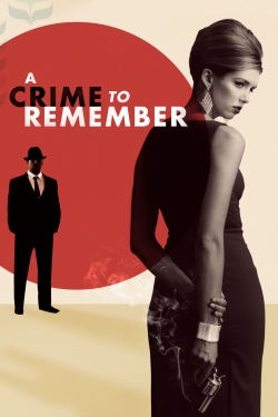 Watch A Crime to Remember Online Free and No Sign Up - 285 HDMovie