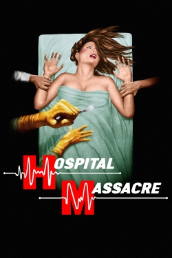 Watch Hospital Massacre Online Free and No Sign Up - 285 HDMovie