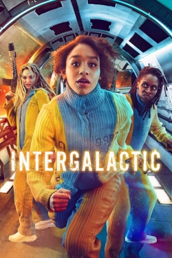 Watch Intergalactic Online Free and No Sign Up - 285 HDMovie