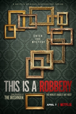 Watch This is a Robbery: The World's Biggest Art Heist Online Free and No Sign Up - 285 HDMovie