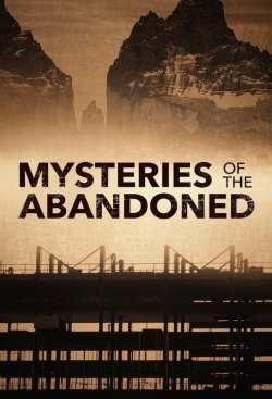 Watch Mysteries of the Abandoned Online Free and No Sign Up - 285 HDMovie