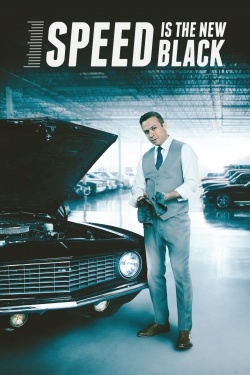 Watch Speed Is the New Black Online Free and No Sign Up - 285 HDMovie