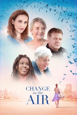 Watch Change in the Air Online Free and No Sign Up - 285 HDMovie