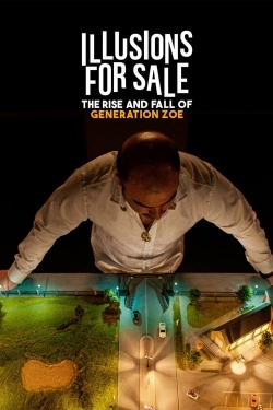 Watch Illusions for Sale: The Rise and Fall of Generation Zoe Online Free and No Sign Up - 285 HDMovie