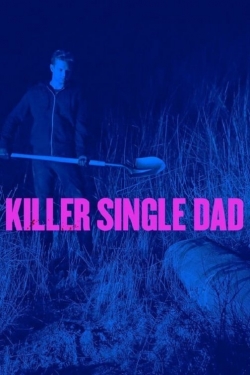 Watch Killer Single Dad Online Free and No Sign Up - 285 HDMovie