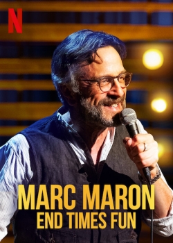 Watch Marc Maron: End Times Fun Online Free and No Sign Up - 285 HDMovie