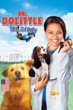 Watch Dr. Dolittle: Tail to the Chief Online Free and No Sign Up - 285 HDMovie