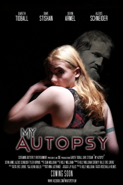 Watch My Autopsy Online Free and No Sign Up - 285 HDMovie