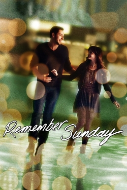 Watch Remember Sunday Online Free and No Sign Up - 285 HDMovie