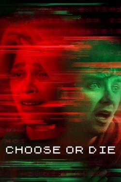 Watch Choose or Die Online Free and No Sign Up - 285 HDMovie