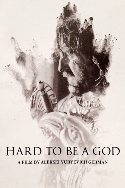 Watch Hard to Be a God Online Free and No Sign Up - 285 HDMovie