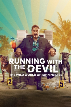 Watch Running with the Devil: The Wild World of John McAfee Online Free and No Sign Up - 285 HDMovie