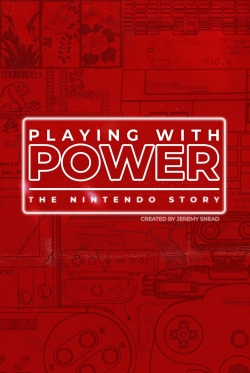 Watch Playing with Power: The Nintendo Story Online Free and No Sign Up - 285 HDMovie