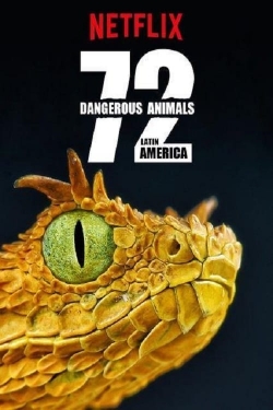 Watch 72 Dangerous Animals: Latin America Online Free and No Sign Up - 285 HDMovie