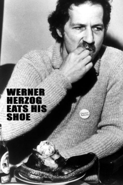 Watch Werner Herzog Eats His Shoe Online Free and No Sign Up - 285 HDMovie