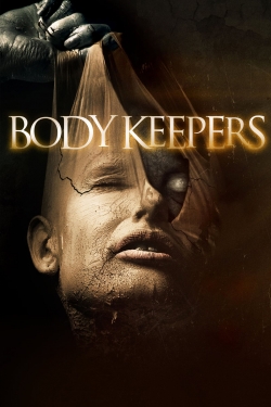 Watch Body Keepers Online Free and No Sign Up - 285 HDMovie