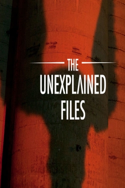 Watch The Unexplained Files Online Free and No Sign Up - 285 HDMovie