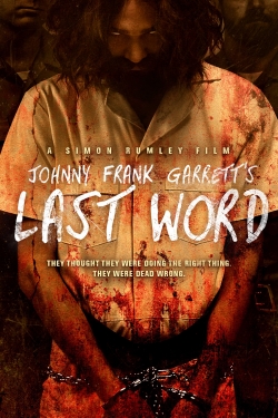 Watch Johnny Frank Garrett's Last Word Online Free and No Sign Up - 285 HDMovie