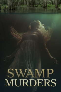 Watch Swamp Murders Online Free and No Sign Up - 285 HDMovie