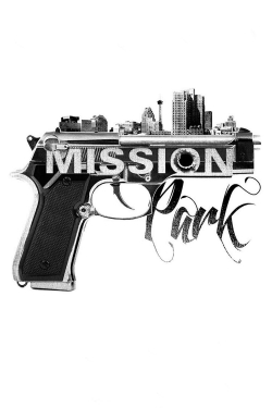 Watch Mission Park Online Free and No Sign Up - 285 HDMovie