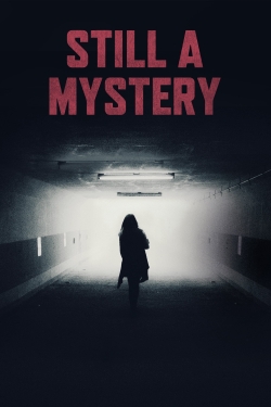 Watch Still a Mystery Online Free and No Sign Up - 285 HDMovie