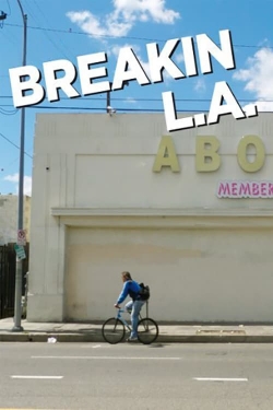 Watch Breakin L.A. Online Free and No Sign Up - 285 HDMovie