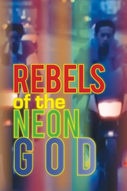 Watch Rebels of the Neon God Online Free and No Sign Up - 285 HDMovie