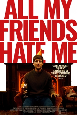 Watch All My Friends Hate Me Online Free and No Sign Up - 285 HDMovie