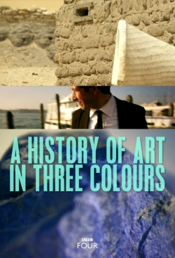 Watch A History of Art in Three Colours Online Free and No Sign Up - 285 HDMovie