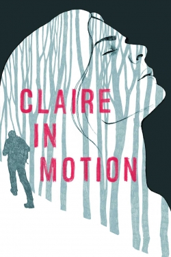 Watch Claire in Motion Online Free and No Sign Up - 285 HDMovie