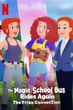 Watch The Magic School Bus Rides Again: The Frizz Connection Online Free and No Sign Up - 285 HDMovie