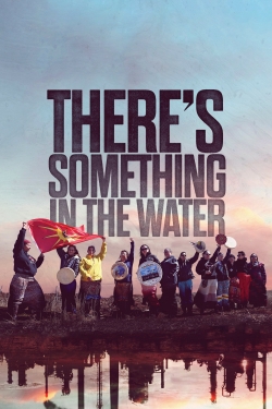 Watch There's Something in the Water Online Free and No Sign Up - 285 HDMovie