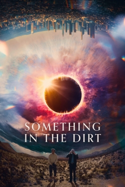 Watch Something in the Dirt Online Free and No Sign Up - 285 HDMovie