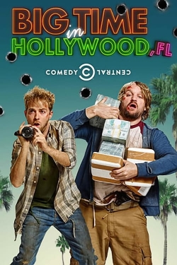 Watch Big Time in Hollywood, Fl Online Free and No Sign Up - 285 HDMovie