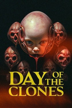 Watch Day of the Clones Online Free and No Sign Up - 285 HDMovie