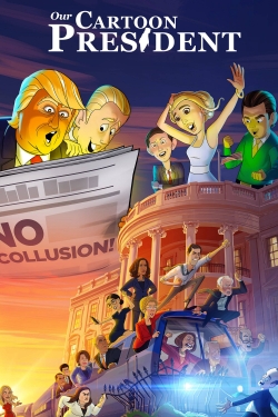 Watch Our Cartoon President Online Free and No Sign Up - 285 HDMovie