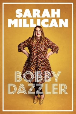 Watch Sarah Millican: Bobby Dazzler Online Free and No Sign Up - 285 HDMovie