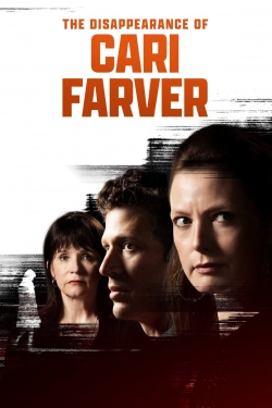 Watch The Disappearance of Cari Farver Online Free and No Sign Up - 285 HDMovie