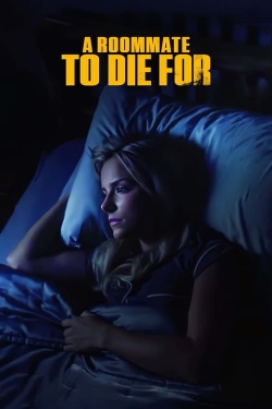 Watch A Roommate To Die For Online Free and No Sign Up - 285 HDMovie