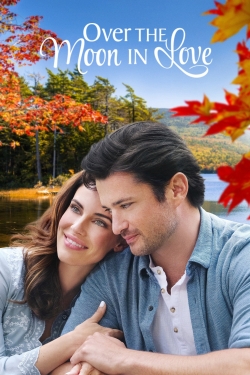 Watch Over the Moon in Love Online Free and No Sign Up - 285 HDMovie