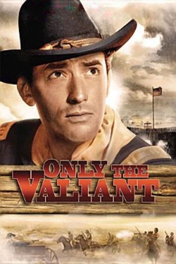 Watch Only the Valiant Online Free and No Sign Up - 285 HDMovie